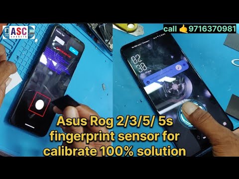 Asus Rog 5S fingerprint sensor not working fingerprint sensor calibrate for factory test100%solution