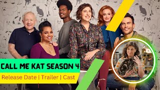 Call Me Kat Season 4 Release Date | Trailer | Cast | Expectation | Ending Explained