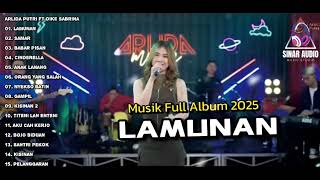Download lagu LAMUNAN Arlinda Putri Feat Dike Sabrina Full Album Terbaru 2025 mp3