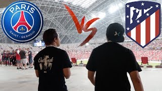 PSG vs ATLETICO MADRID LIVE IN SINGAPORE