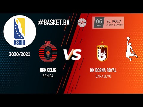 OKK Čelik vs KK Bosna Royal - 20. kolo - KSBIH - 2020/2021
