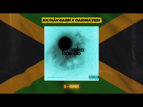 NATHAN GABRI x OASHNA TESS - Rombo [Album Zaka Hainao Vangoy]