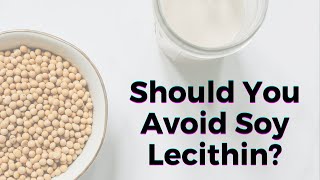 Should You Avoid Soy Lecithin? - TWFL