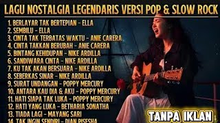 Download lagu FULL ALBUM NOSTALGIA SLOWROCK INDO I  BERLAYAR TAK BERTEPI SEMBILU. ELLA mp3