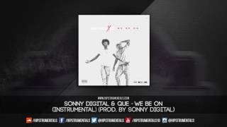 Sonny Digital &amp; Que - We Be On [Instrumental] (Prod. By Sonny Digital) + DL via @Hipstrumentals