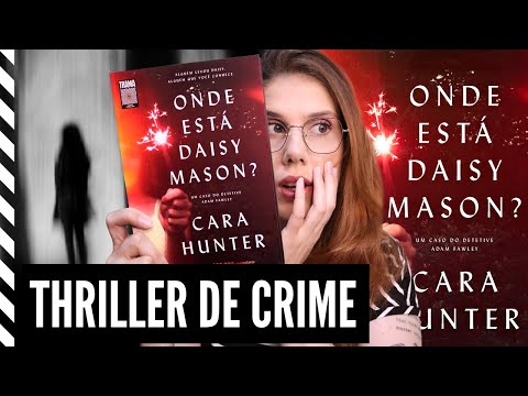 ONDE ESTÁ DAISY MASON? (Cara Hunter): SUSPENSE e INVESTIGAÇÃO ?