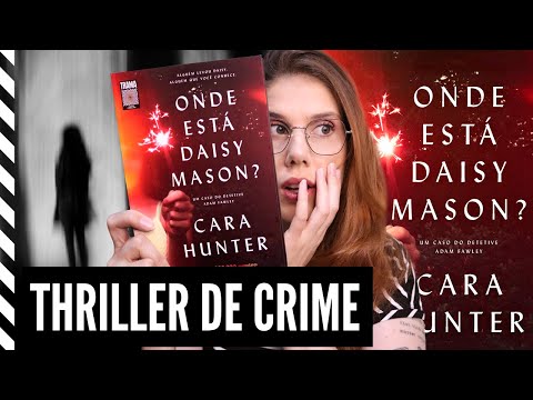 ONDE ESTÁ DAISY MASON? (Cara Hunter): SUSPENSE e INVESTIGAÇÃO 🕵