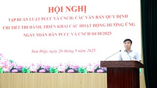 Hội nghị tập huấn luật PCCC và CNCH hưởng ứng ngày toàn dân PCCC và CNCH 04 10 2025