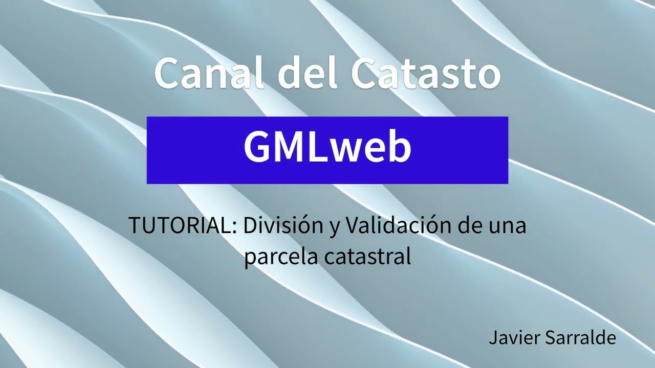 TUTORIAL  División de una parcela catastral y posterior Informe de Validación Gráfica con GMLweb.com