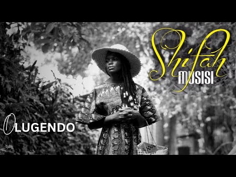 Shifa Musisi - OLUGENDO - ( OFFICIAL MUSIC VIDEO ) - 2016
