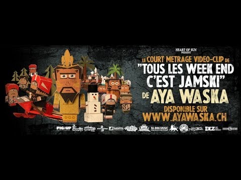 TOUS LES WEEK END C EST JAMSKI - AYA WASKA (REGGAE CLIP OFFICIEL 2014)