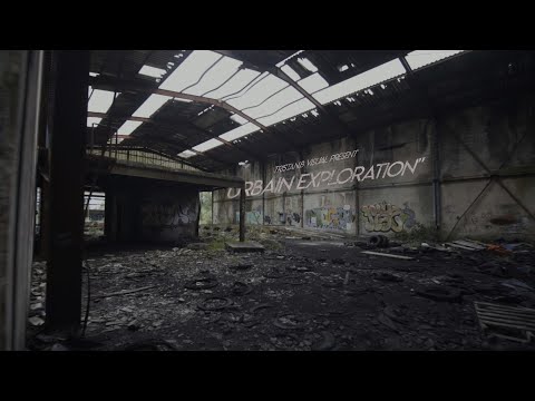 URBAIN EXPLORATION - Cinematic URBEX video - By Tristan.B Visual