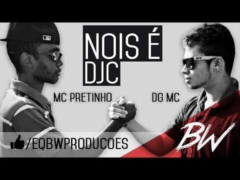 Mc Pretinho & Dg'Mc Nois é DJC