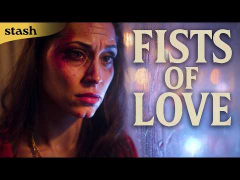 Fists of Love | Drama | Full Movie | Domestic Violence