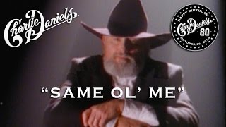 Charlie Daniels - Same Ol&#39; Me (Official Video)