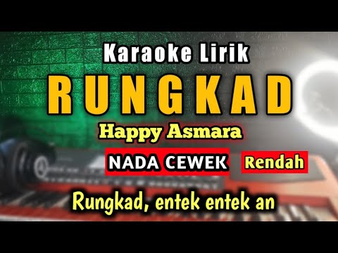RUNGKAD Karaoke Nada Cewek (nada rendah) - Happy Asmara - Rungkad - Vicky Prasetio