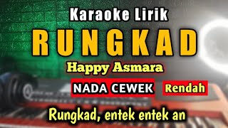Download lagu RUNGKAD Karaoke Nada Cewek Happy Asmara Rungkad Vi... mp3