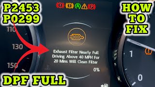 Jaguar / Land Rover P2453 P0299 POWER LOSS DPF FULL - Turbo SuperCharger UnderBoost - HOW TO FIX