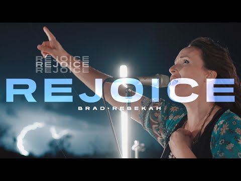 Rejoice (Music Video) // Brad & Rebekah