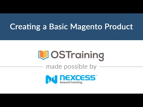 Magento 2 Beginner Class Lesson 11 Creating a Basic Magento 2 Product