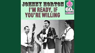 I&#39;m Ready, If You&#39;re Willing (Remastered)