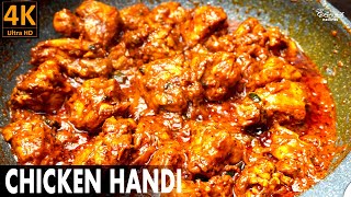 How to Make Chicken Handi at Home - Dhaba Style Chicken Handi Recipe