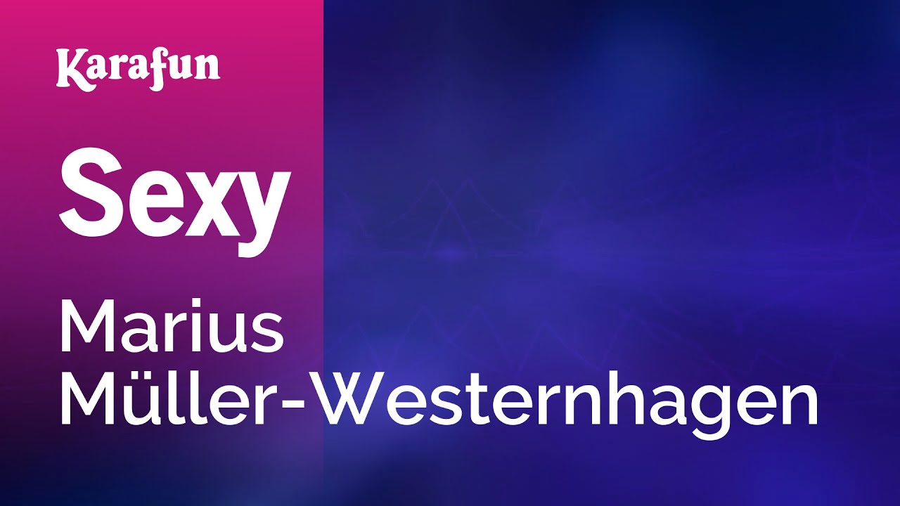 Karaoke Sexy - Marius Müller-Westernhagen *