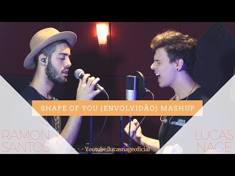 Ed Sheeran & Rael (MASHUP) Shape Of You, Envolvidão - Lucas Nage part. Ramon Santos