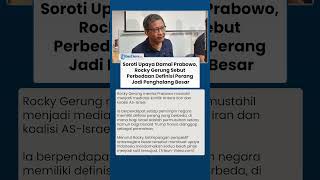 Soroti Upaya Damai Prabowo, Rocky Gerung Sebut Perbedaan Definisi Perang Jadi Penghalang Besar