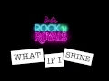 What if I Shine | Barbie em Rock'n Royals ...