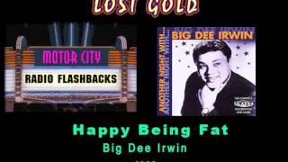 Big Dee Irwin - Happy Being Fat - 1963