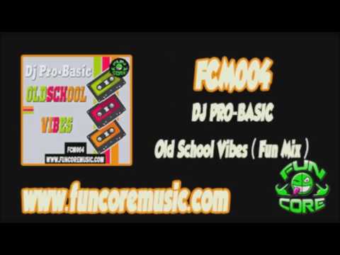 FCM004 DJ PRO-BASIC - OLDSCHOOL VIBES (FUN MIX)