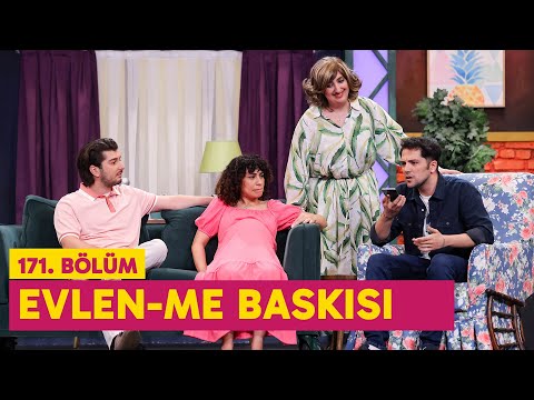Evlen-me Baskısı (171. Bölüm) -  Çok Güzel Hareketler 2