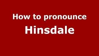How to pronounce Hinsdale