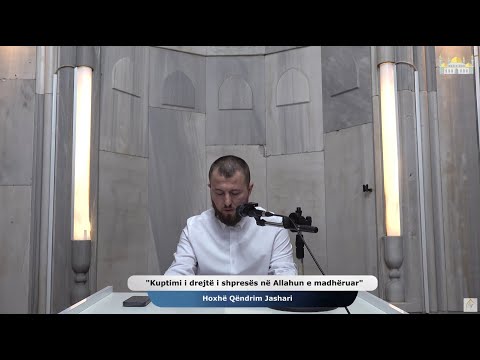 (( 70 )) Kuptimi i drejtë i shpresës në Allahun e madhëruar | Hoxhë Qëndrim Jashari