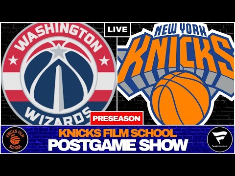 Knicks vs Wizards - Recap & Reaction | PRESEASON POSTGAME SHOW