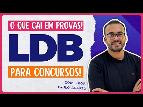 LDB PARA CONCURSOS 2024 | Convidado: Prof. Paulo Araújo