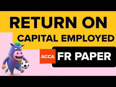Return on Capital Employed Made Easy for ACCA FR Students
