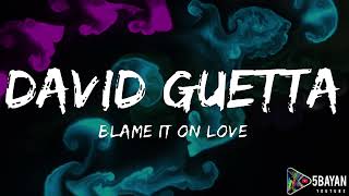 David Guetta - Blame It On Love (5BAYAN) feat. Madison Beer