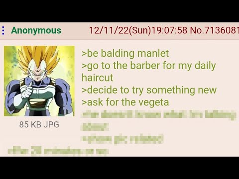 Balding Anon Gets "The Vegeta" - 4Chan Greentext Stories