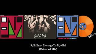 Split Enz - Message to My Girl (Extended Edit)