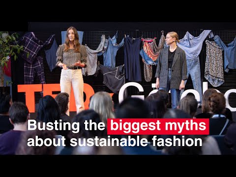 Busting the myths about sustainable fashion | Maja Nellström & Matilda Lidfeldt | TEDxGöteborg