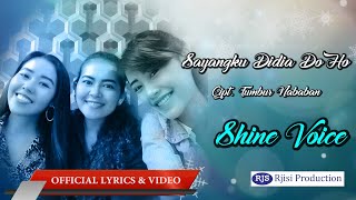Download lagu Shine Voice - SAYANG KU DIDIA DO HO - Lagu Batak 2020 mp3