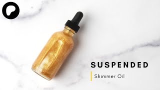Suspended Shimmer Oil | Shimmer Oil That Doesn't Settle