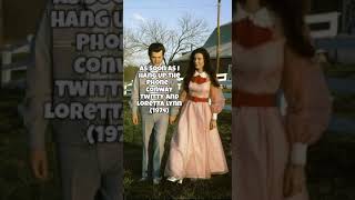 As Soon as I Hang Up the Phone - Conway Twitty and Loretta Lynn (1974)