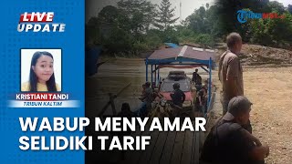 Reaksi Wabup Mahulu soal Tarif Feri Tradisional Melonjak: Jangan Dimanfaatkan untuk Raup Keuntungan