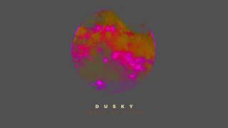 Dusky - Songs of Phase