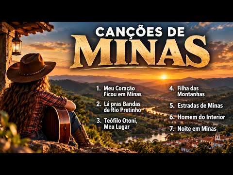 Canções de Minas ❤️ Country Sertanejo | 7 Músicas Sobre Minas Gerais, Estradas, Saudade e Raízes