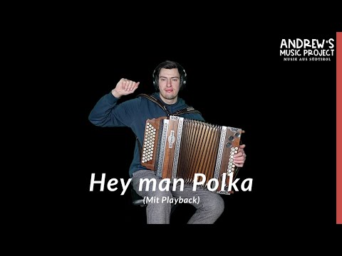 Hey man Polka mit Playback - Steirische Harmonika