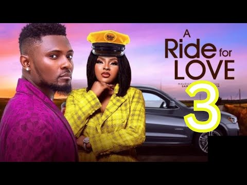 A RIDE FOR LOVE - 3(New Nigerian Movie) Maurice Sam, Sarian Martin 2024 Latest Nollywood Movie 